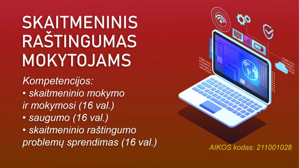 Skaitmeninis raštingumas mokytojams: saugumas, skaitmeninis mokymas ir mokymasis, skaitmeninio raštingumo problemų sprendimas (49 val. 211001028)
