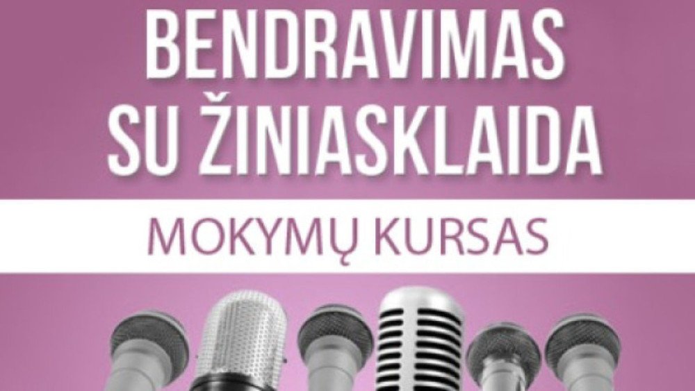 Mokymų kursas - Bendravimas su žiniasklaida